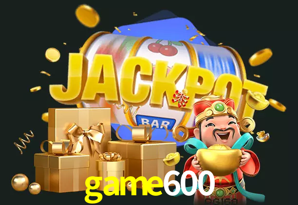 game600 bet